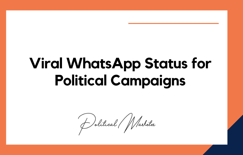 Viral WhatsApp Status for Political Campaigns