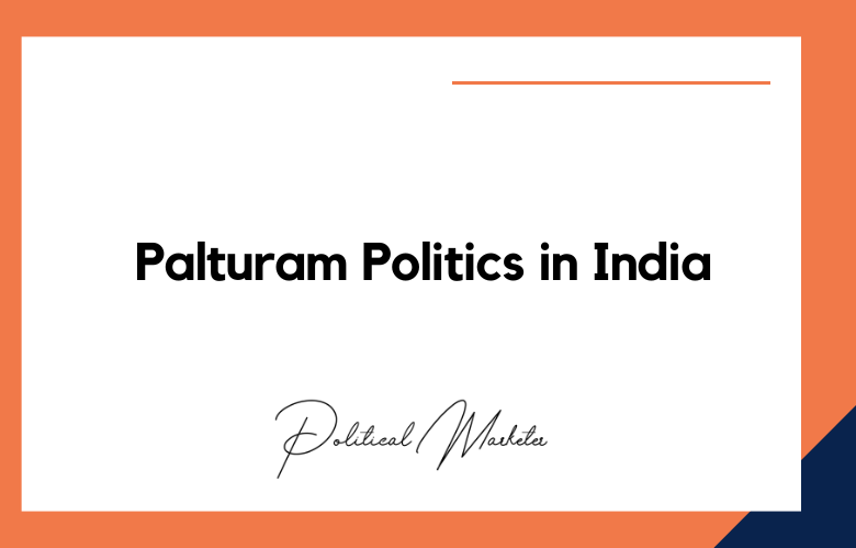 Palturam Politics in India