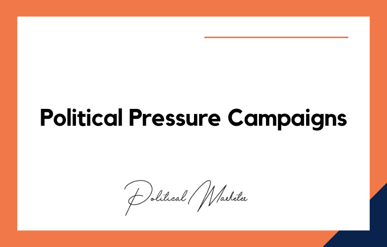 Political Pressure Campaigns