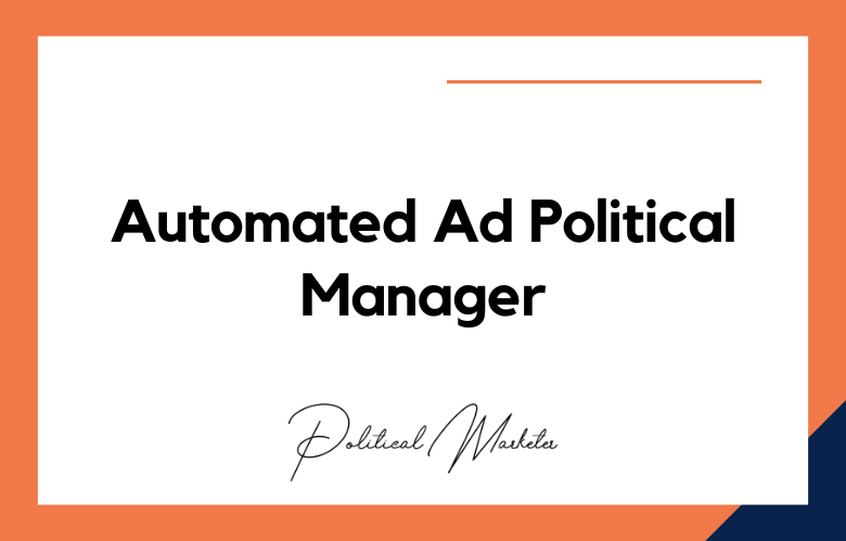 Automated Ad Political Manager