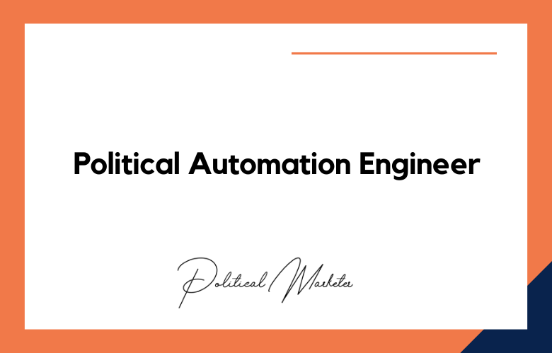 Political Automation Engineer