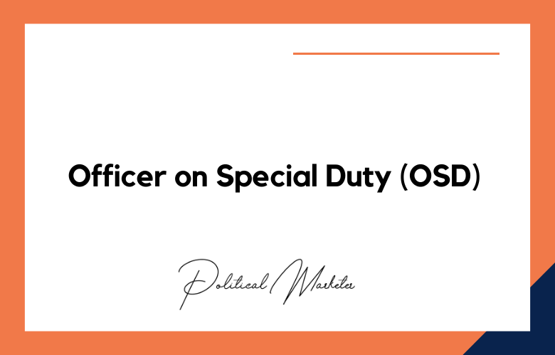 Officer on Special Duty (OSD) in the Government